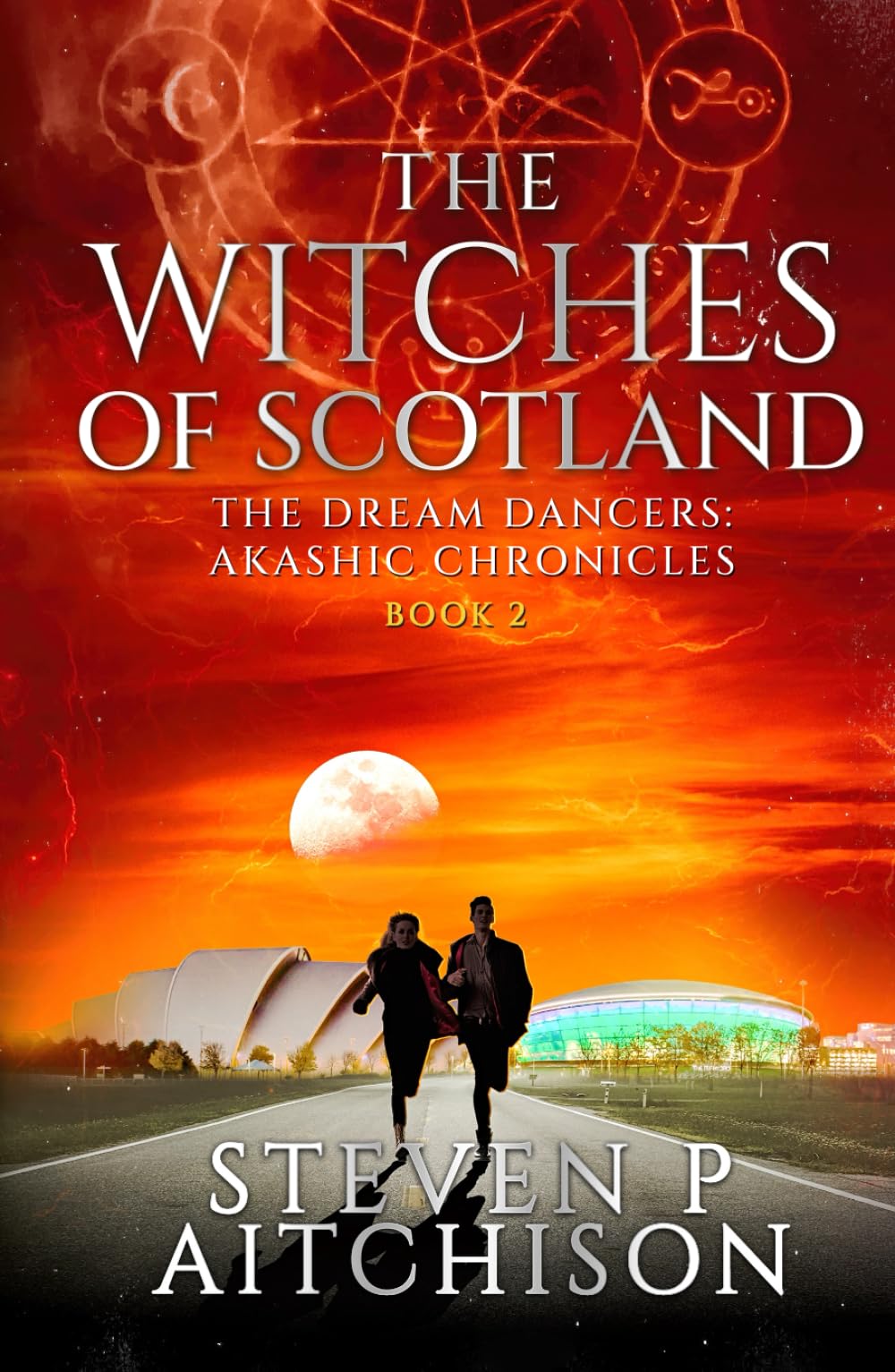 The Witches of Scotland: The Dream Dancers: Akashic Chronicles Book 2 (The Witches of Scotland - An Urban Fantasy of Magick and Mystery in Modern Scotland, Band 2) Action & Adventure