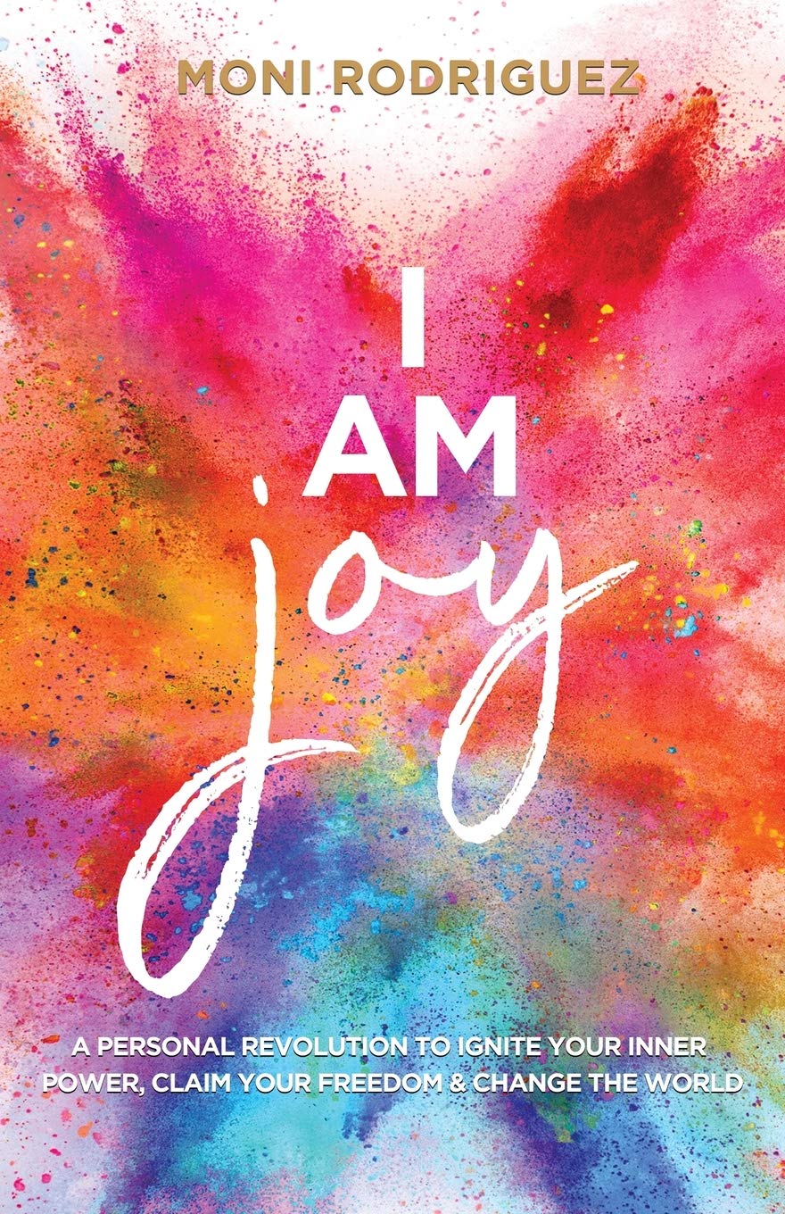 I Am Joy: A personal revolution to ignite your inner power, claim your freedom and change the world Social Sciences