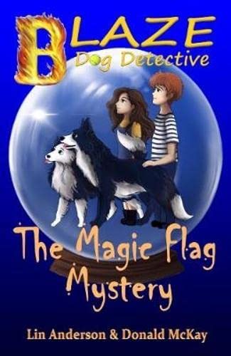 The Magic Flag Mystery (Blaze Dog Detective) Fairy Tales & Legends