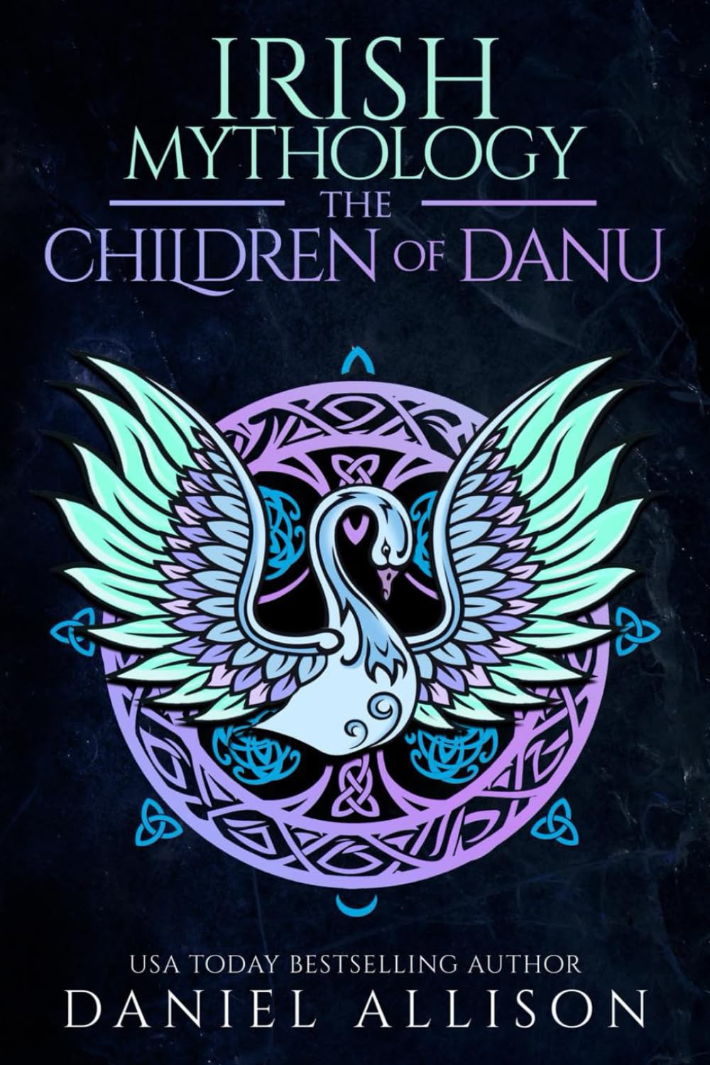 Irish Mythology: The Children of Danu (Celtic Myths & Legends Retold) Law