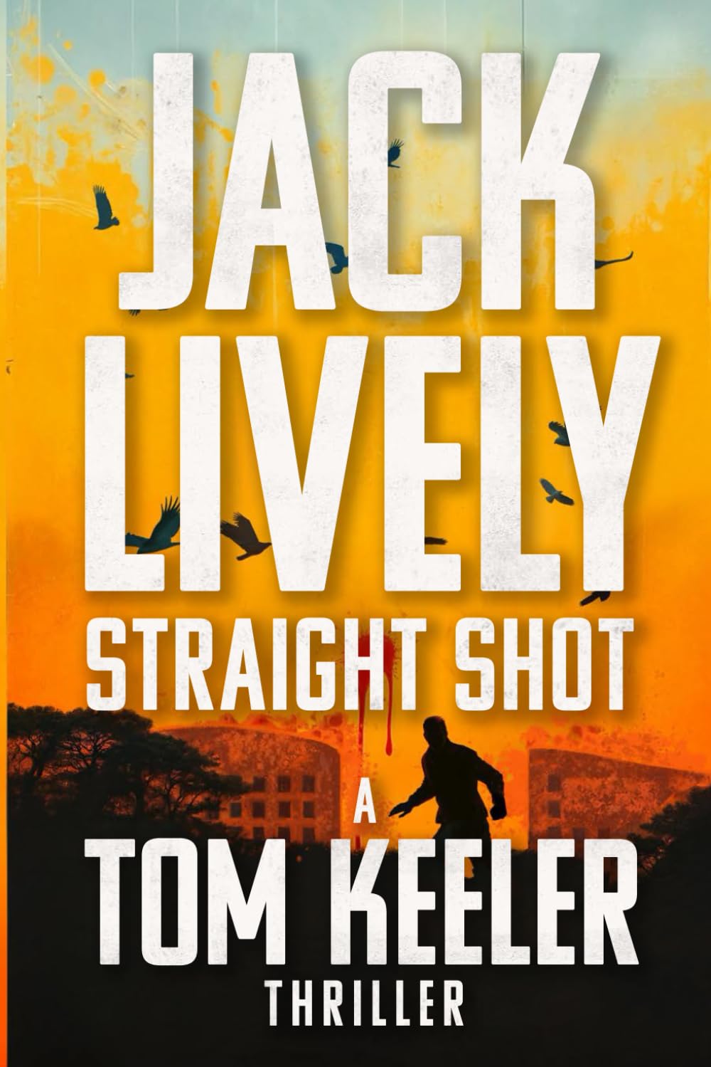 Straight Shot: A compulsive page turner with constant tension and twists (Tom Keeler Thriller Book 01) Detective & CSI