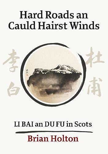 Hard Roads an Cauld Hairst Winds: Li Bai an Du Fu in Scots book