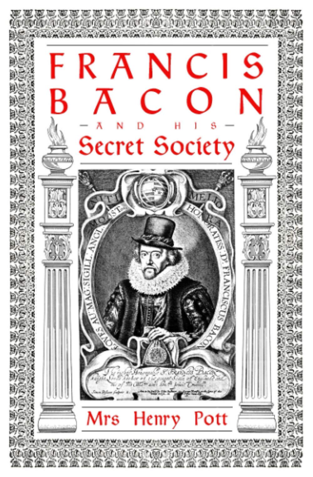 Francis Bacon and His Secret Society Memories