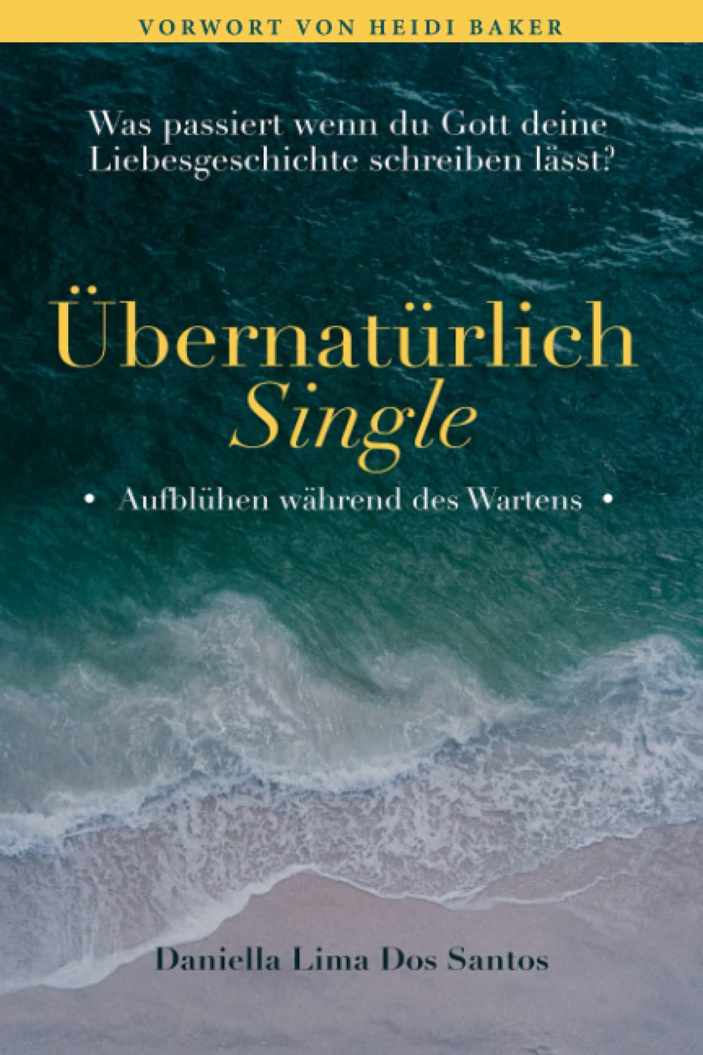 Übernatürlich Single: Was passiert wenn du Gott deine Liebesgeschichte schreiben lässt? Religion & Esotericism