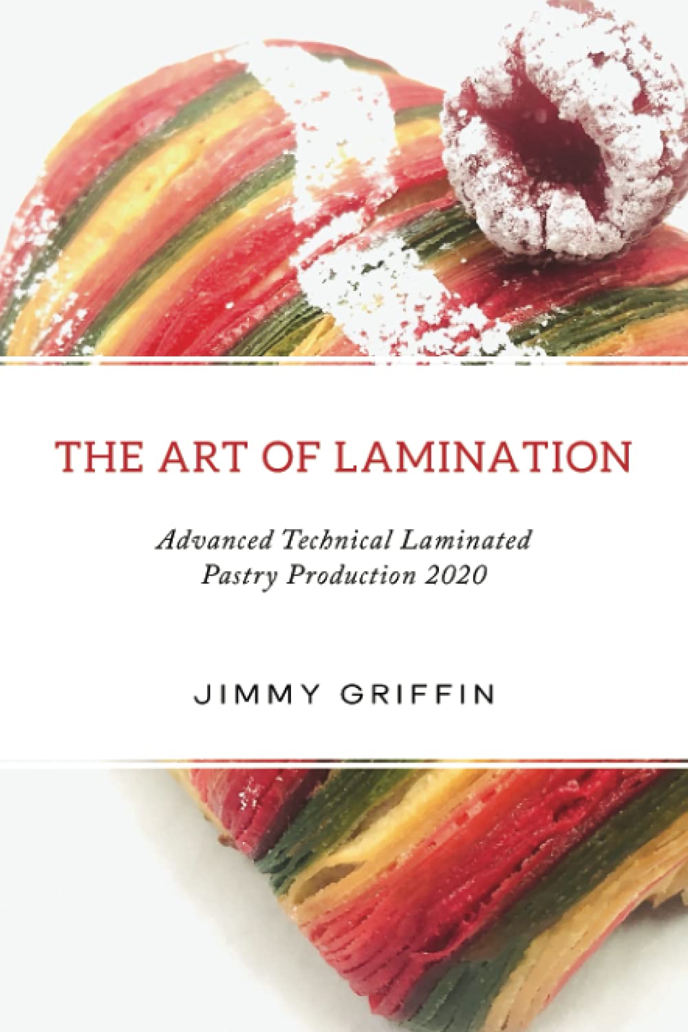 The Art of Lamination: Advanced Technical Laminated Pastry Production 2020 Leisure, Home & Garden
