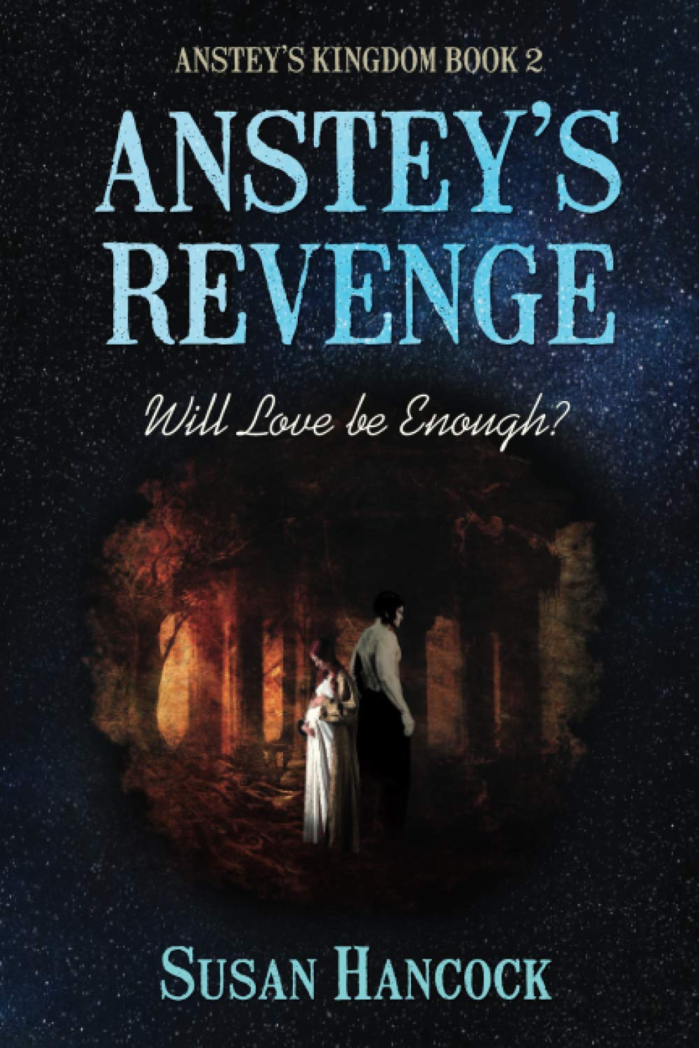 ANSTEY’S REVENGE: Will Love be Enough? (Anstey’s Kingdom, Band 2) Dark Fantasy