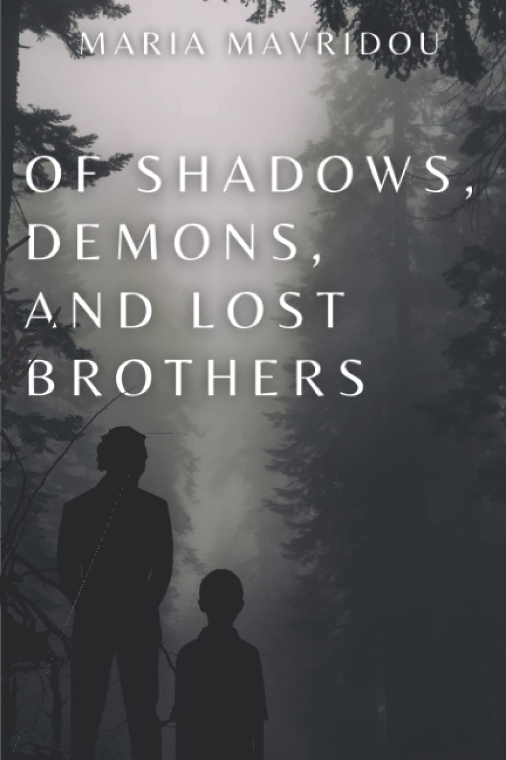 Of Shadows, Demons, and lost Brothers Fairy Tales & Legends
