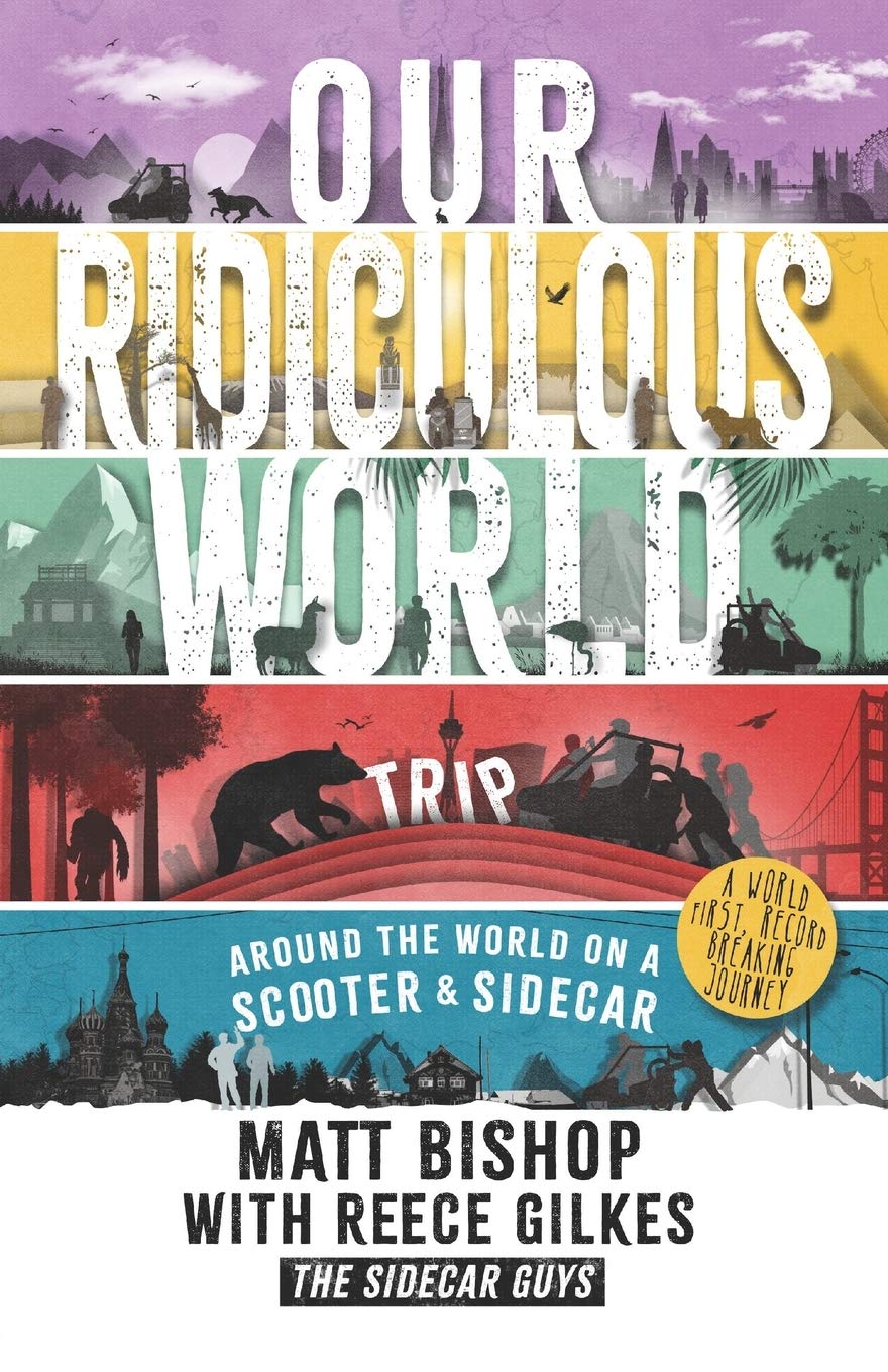 Our Ridiculous World (Trip): Around the world on a scooter with a sidecar book