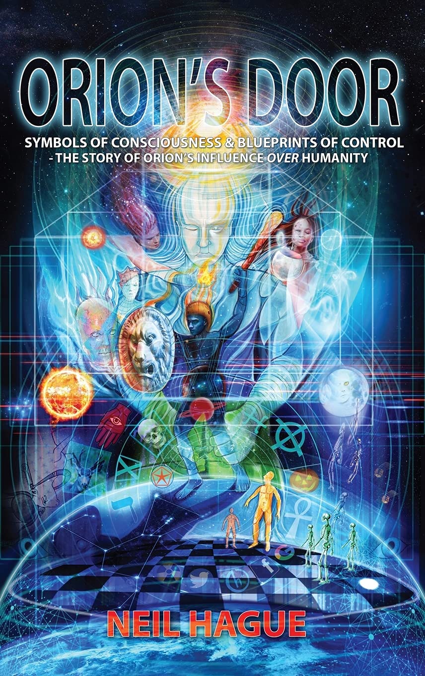Orion's Door: Symbols of Consciousness & Blueprints of Control - The Story of Orion's Influence Over Humanity Philosophy