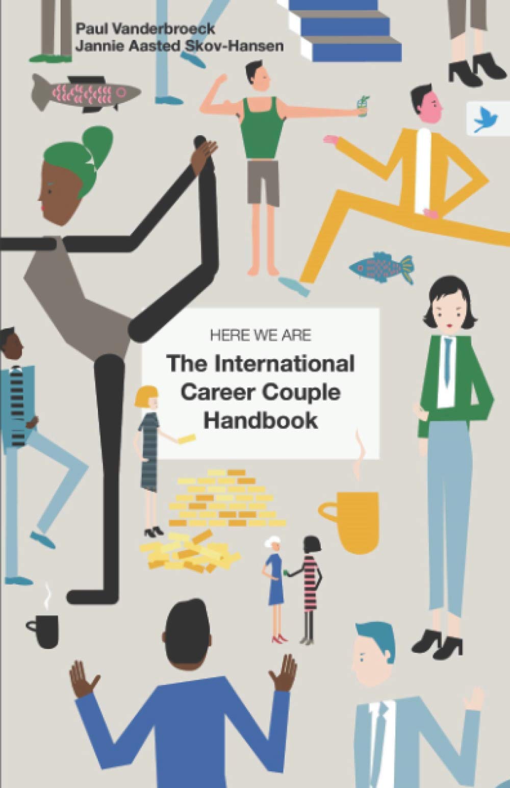HERE WE ARE: The International Career Couple Handbook Social Sciences