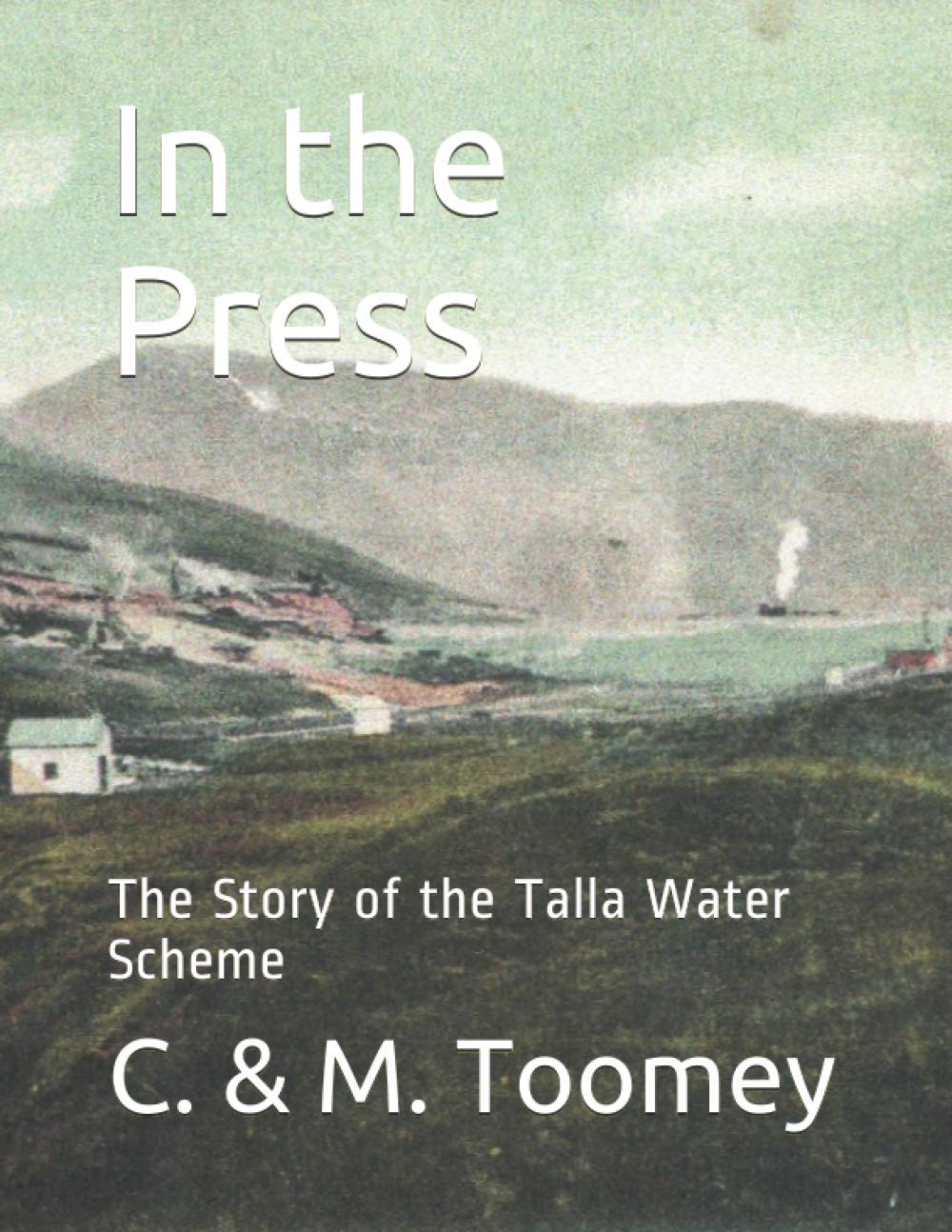 In the Press: The Story of the Talla Water Scheme Politics & History