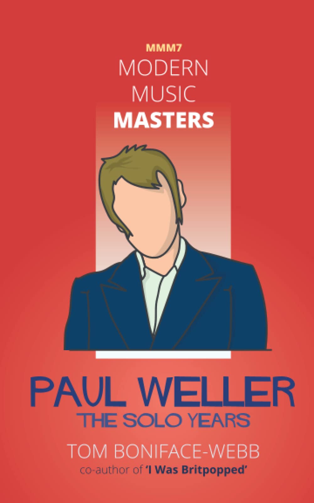 Modern Music Masters - Paul Weller - The Solo Years: MMM7 Arts & Music