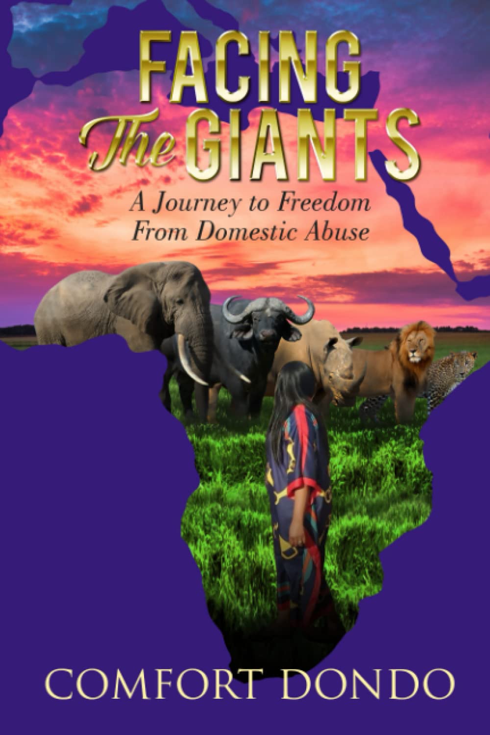 Facing The Giants: A Journey to freedom from Domestic Abuse Inspiring women