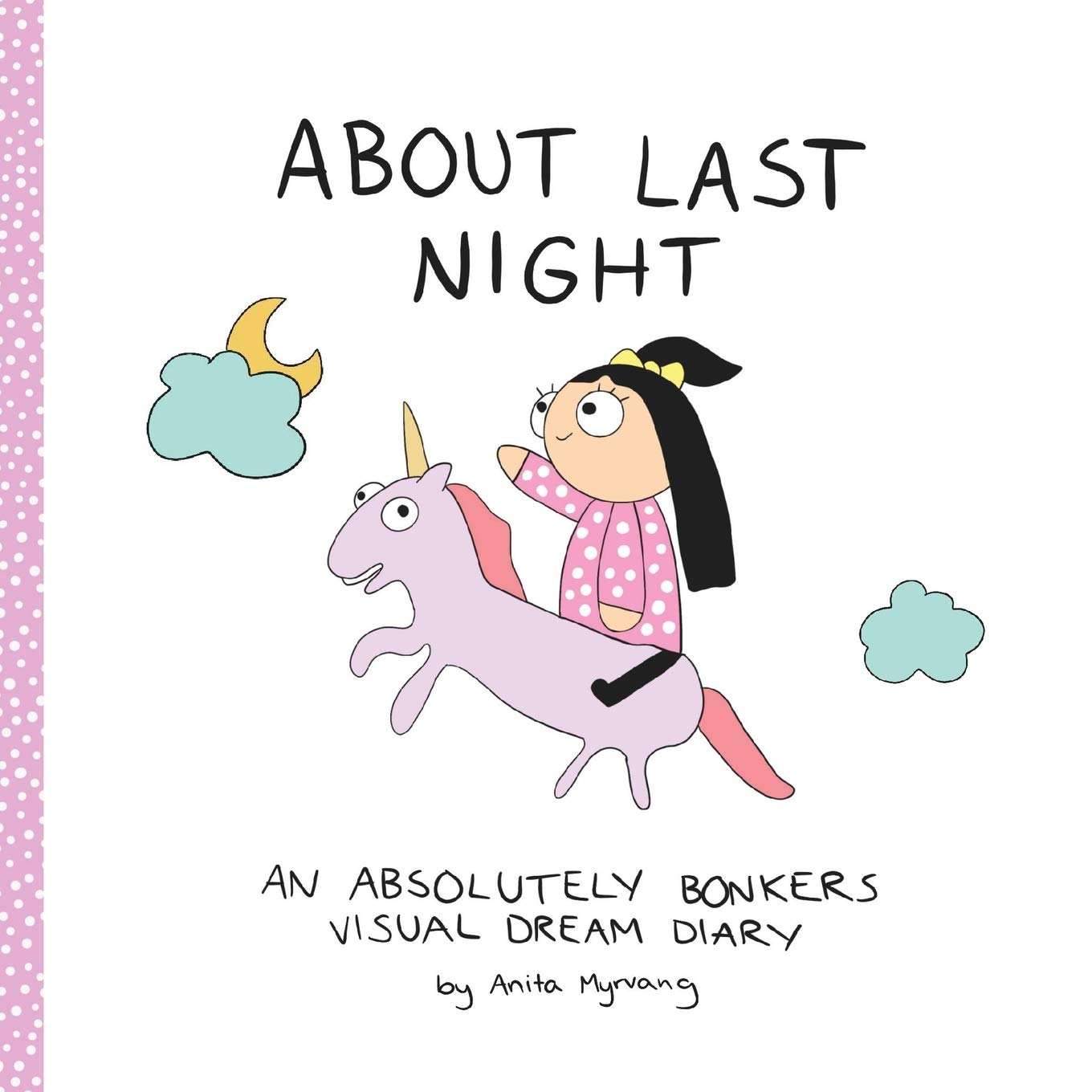 About Last Night: An absolutely bonkers dream diary Manga
