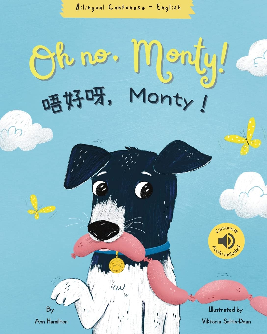 Oh No, Monty! 唔好呀，Monty！: (Bilingual Cantonese with Jyutping and English - Traditional Chinese Version) Audio included Novels & Short Stories