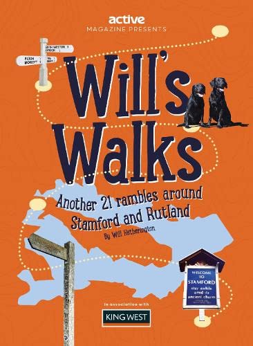 Will's Walks: Another 21 rambles around Stamford and Rutland (Volume 2, Band 2) Leisure & Fun