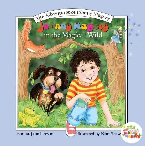 Johnny Magory in the Magical Wild (The Adventures of Johnny Magory, Band 1) Novels & Short Stories