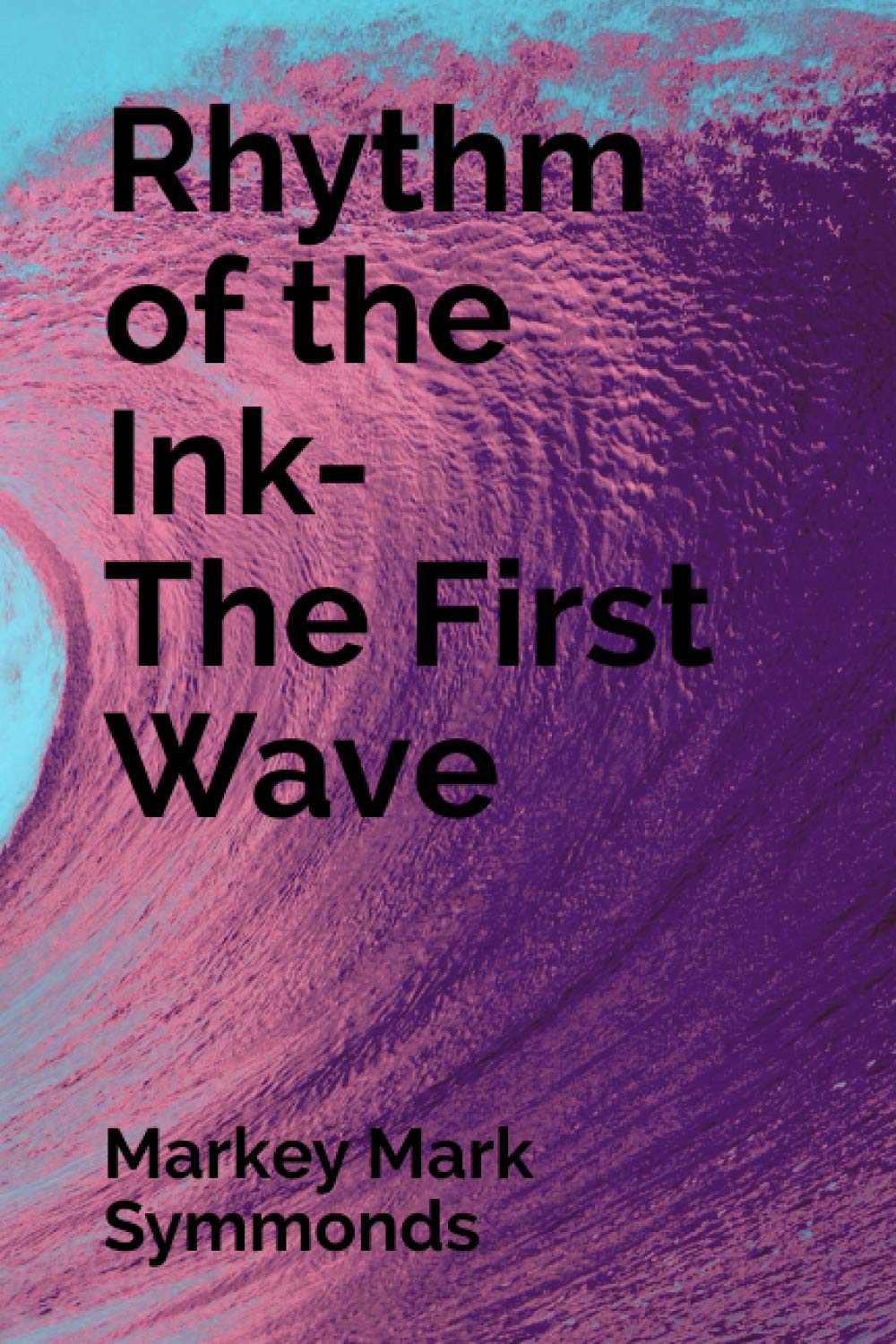 Rhythm of the Ink - The First Wave book