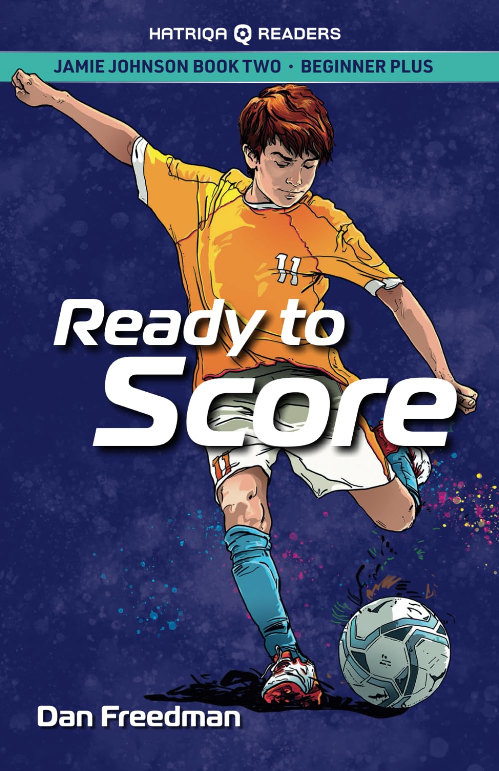 Jamie Johnson: Ready to Score (HATRIQA Graded Readers) (Jamie Johnson Reader Series, Band 2) Education & Training