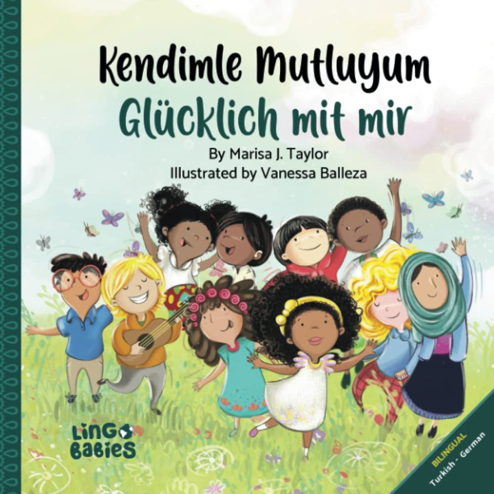 Kendimle Mutluyum/ Glücklich mit mir: (Türkisch Deutsch) zweisprachiges Kinderbuch/ (Türkçe – Almanca): İki dilli çocuk kitabı (zweisprachige Kinderbücher (Türkisch Deutsch)) Study Guides