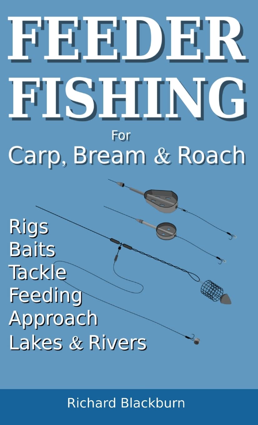 Feeder Fishing for Carp Bream and Roach Camping & Survival