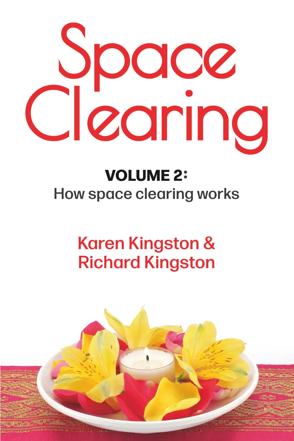Space Clearing, Volume 2: How space clearing works (Conscious Living Series, Band 2) Business, Finance & Career