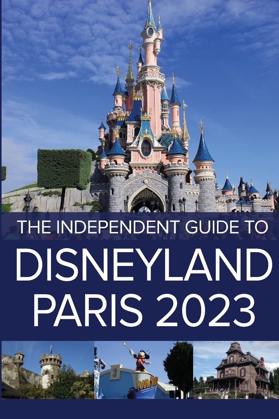 The Independent Guide to Disneyland Paris 2023 Leisure, Home & Garden