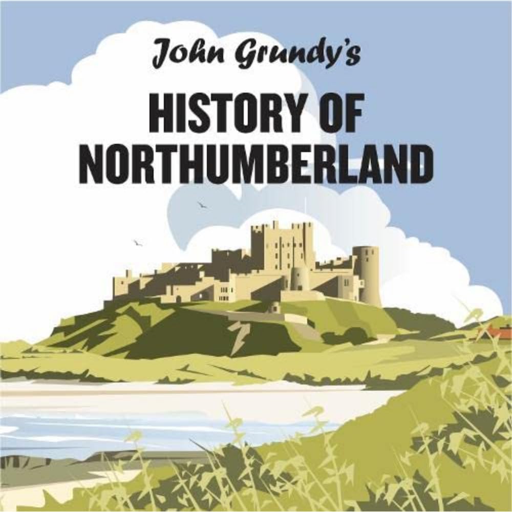 John Grundy's History of Northumberland Architecture