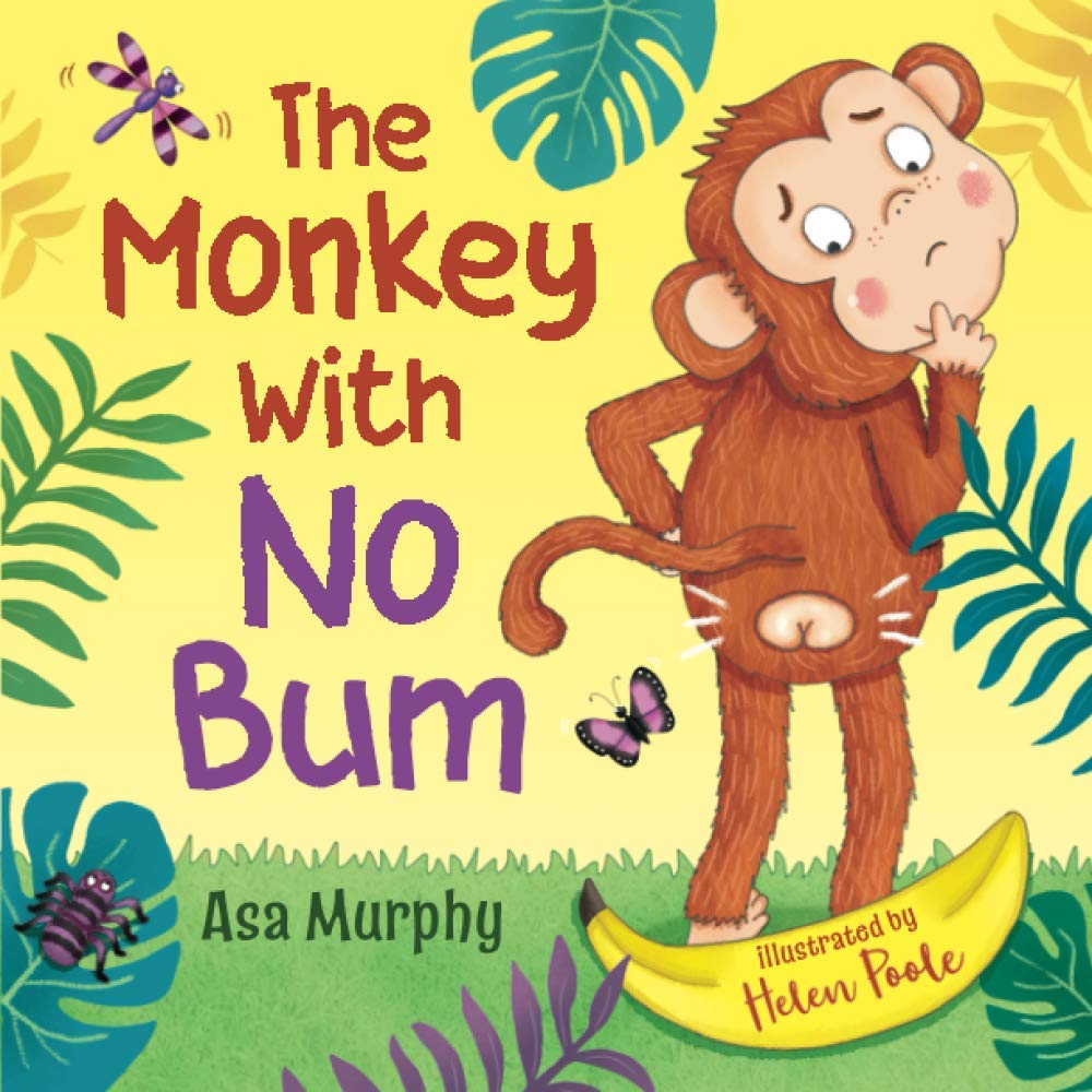 The Monkey with no Bum (The Monkey with no Bum Stories, Band 1) Novels & Short Stories