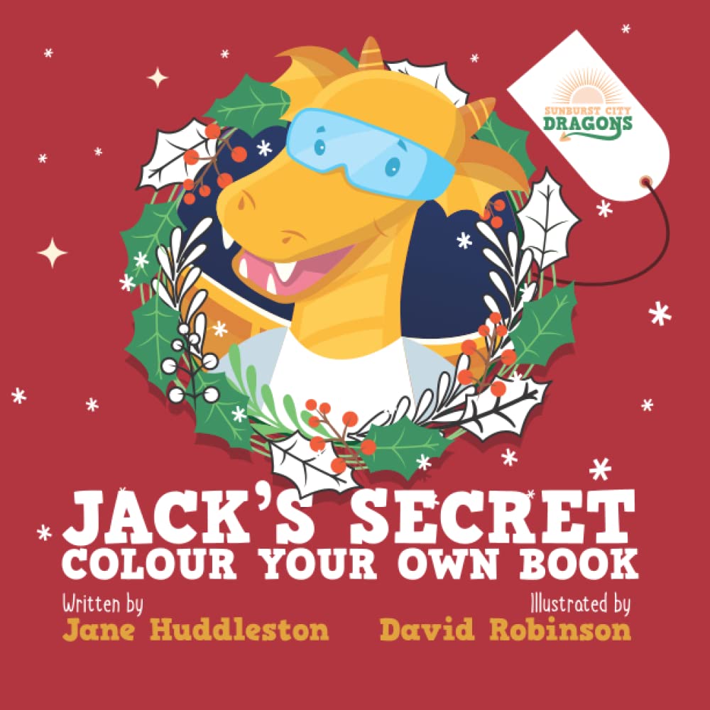 Jack's secret - Colour your own book (Sunburst City Dragons) Fairy Tales & Legends