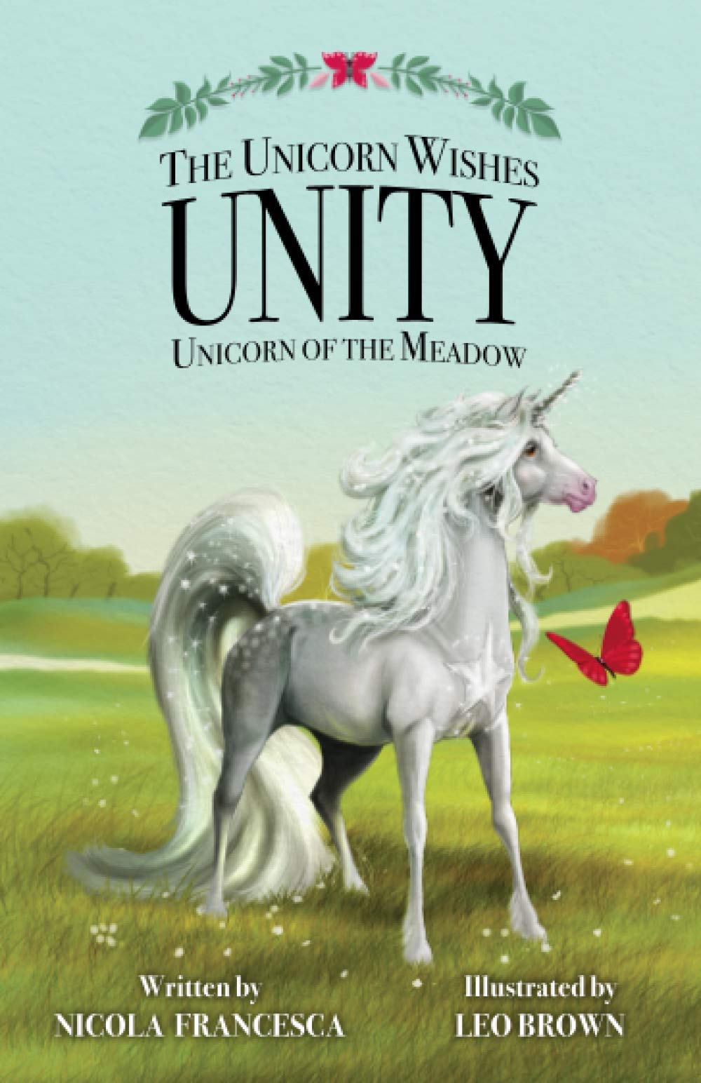 The Unicorn Wishes - Unity: Unicorn Of The Meadow Fairy Tales & Legends