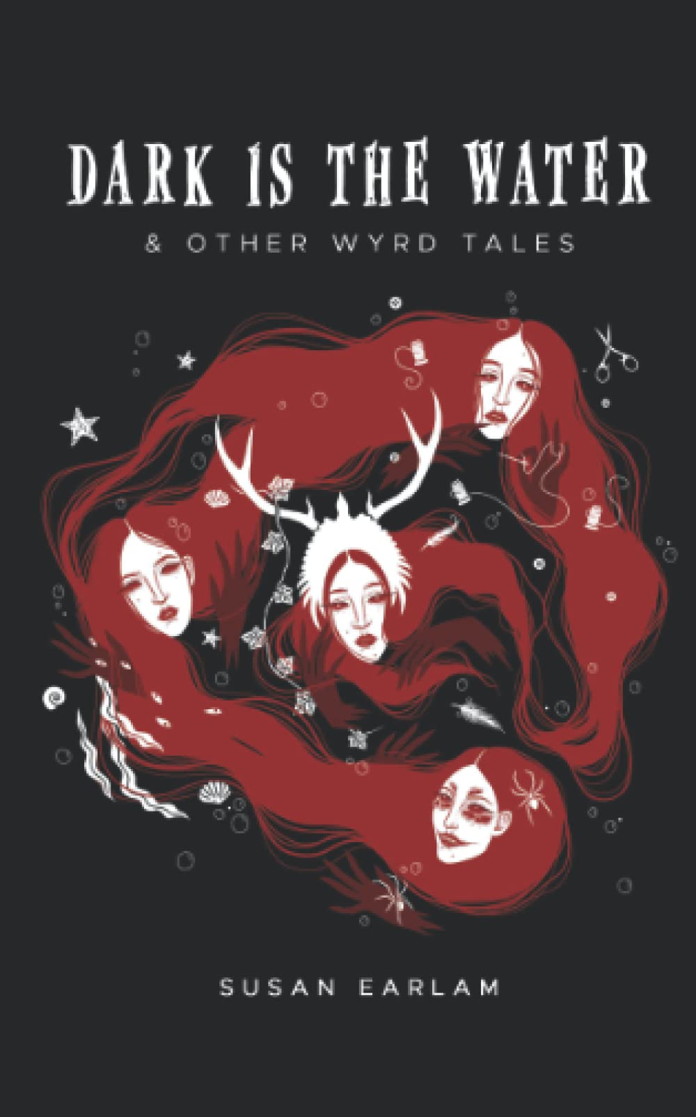 Dark Is The Water: & other wyrd tales book