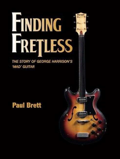 Finding Fretless: The story of George Harrison's mad guitar Arts & Music
