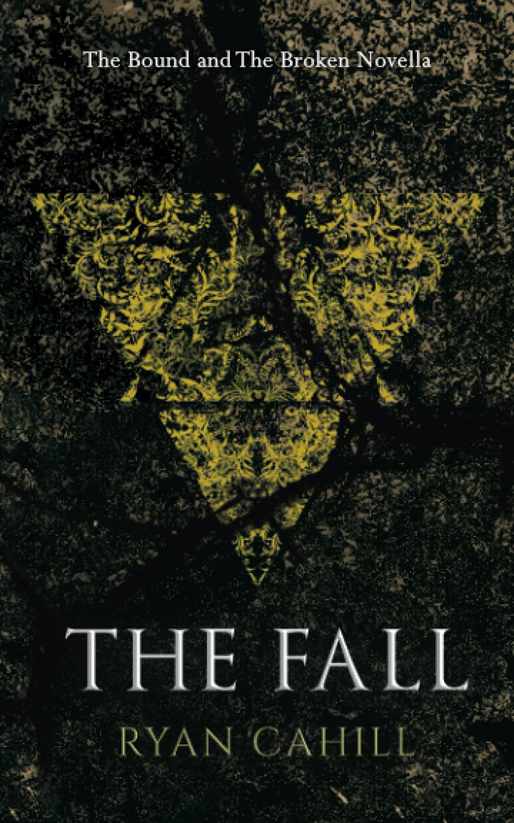 The Fall: An Epic Fantasy Adventure (The Bound and The Broken) Urban Fantasy