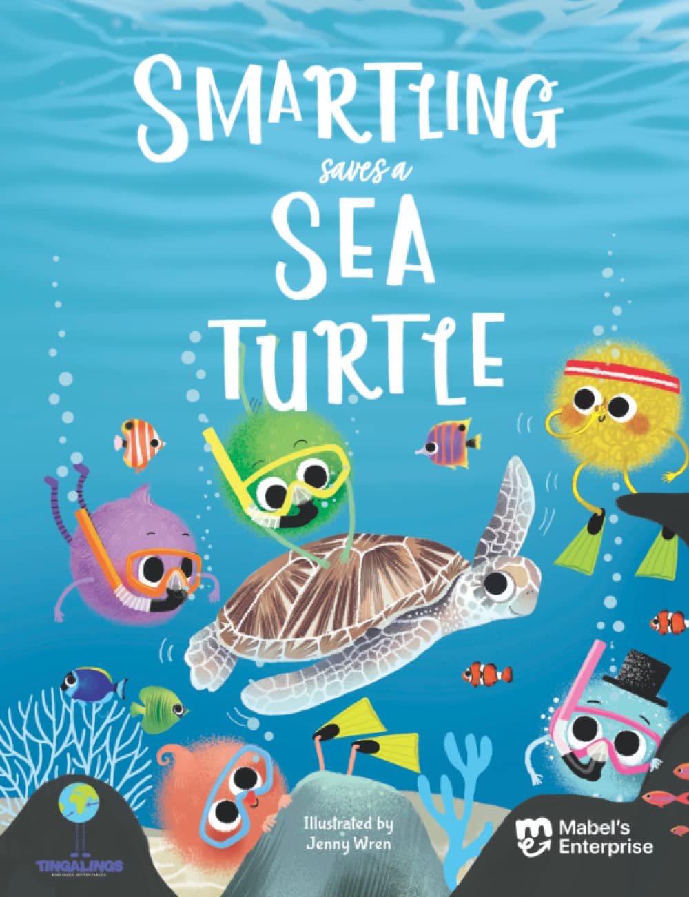 The Tingalings: Smartling Saves a Sea Turtle: An exciting climate adventure for little ones Learning & Reference