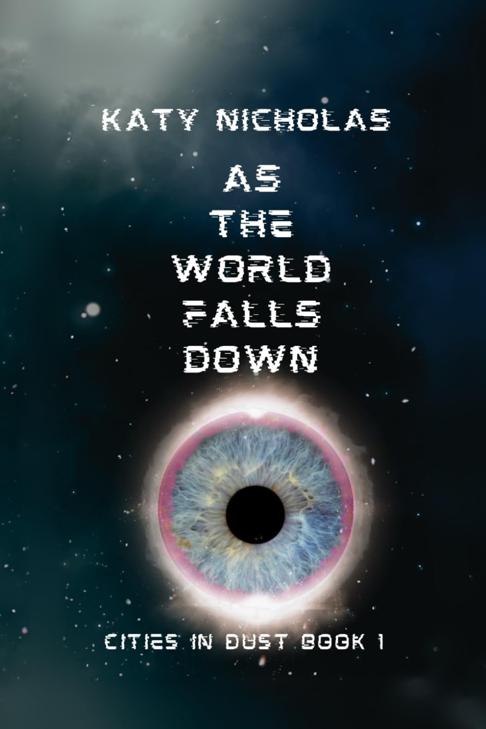 As The World Falls Down: Cities In Dust Book 1 Action & Adventure