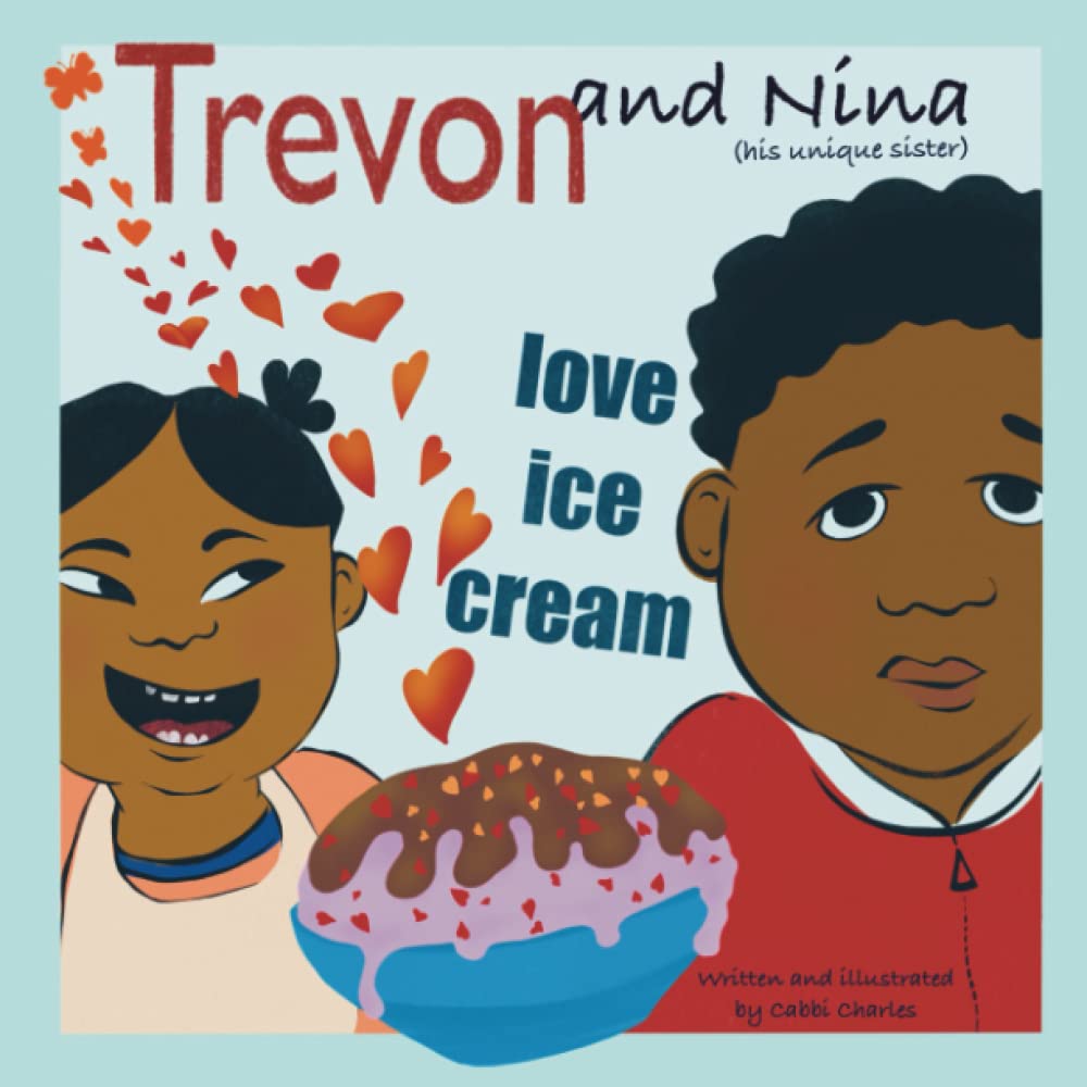 Trevon and Nina Love Ice Cream (Trevon and Nina series) Non-fiction