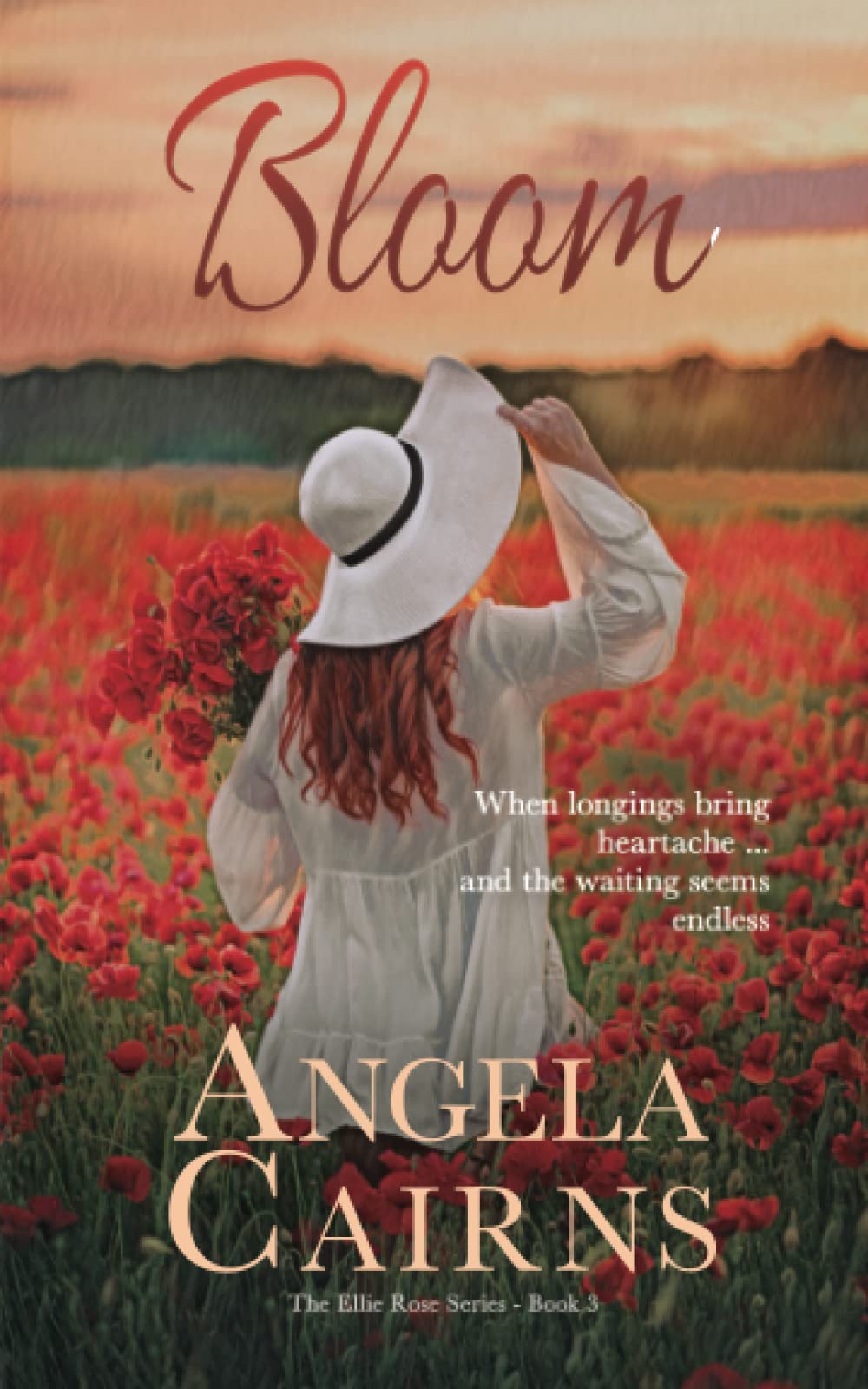 Bloom: When longings bring heartache...and the waiting seems endless. (Ellie Rose Series, Band 3) Contemporary literature
