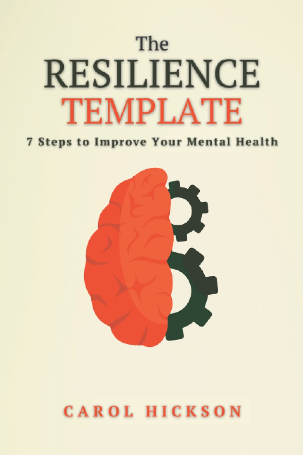 The Resilience Template: 7 Steps to Improve Your Mental Health Medicine