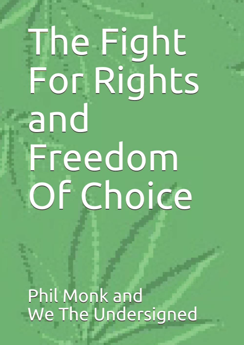 The Fight For Rights and Freedom Of Choice Law