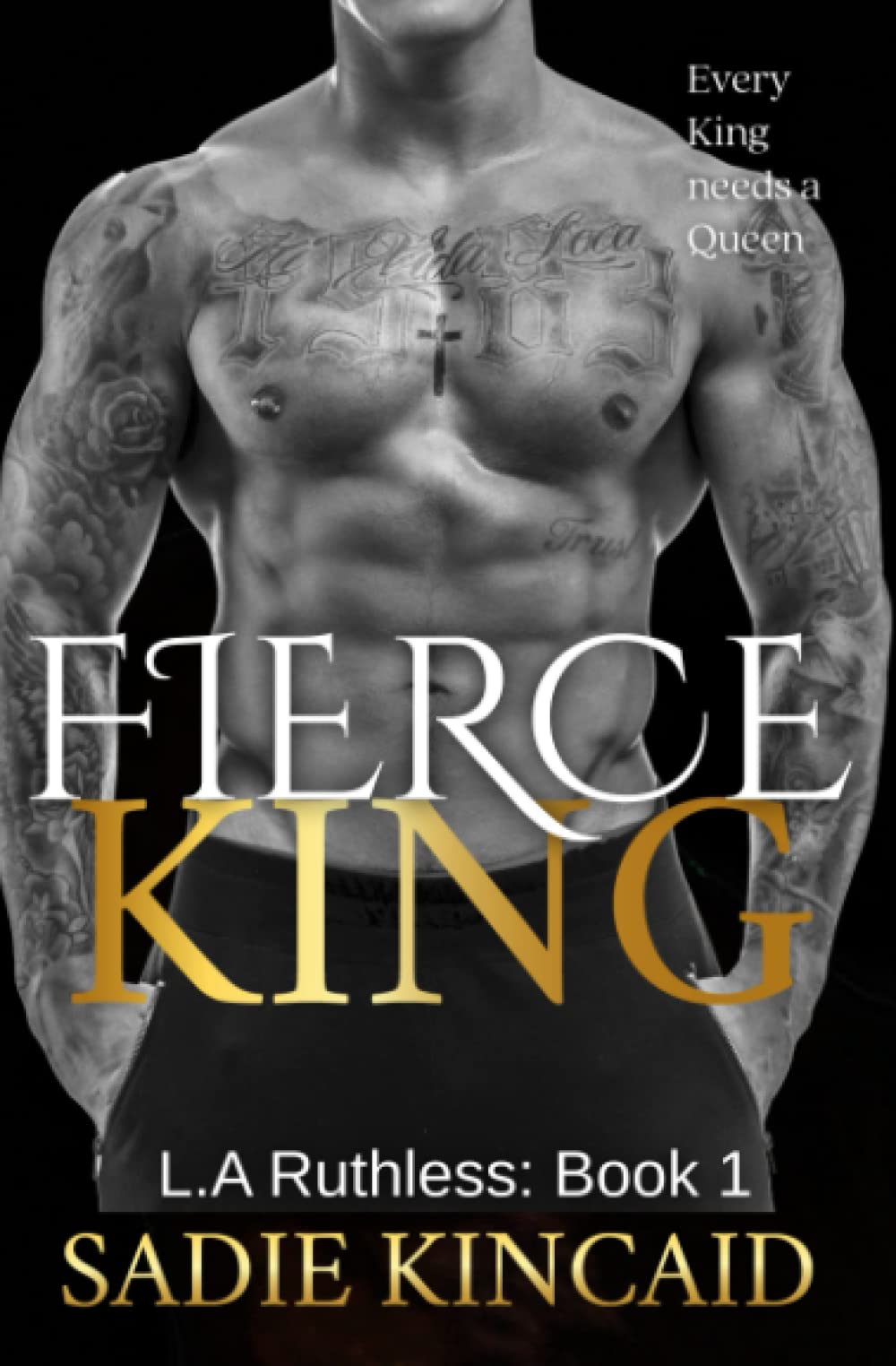 Fierce King: A Dark Mafia/ Forced Marriage Romance (L.A. Ruthless Series, Band 1) Contemporary literature