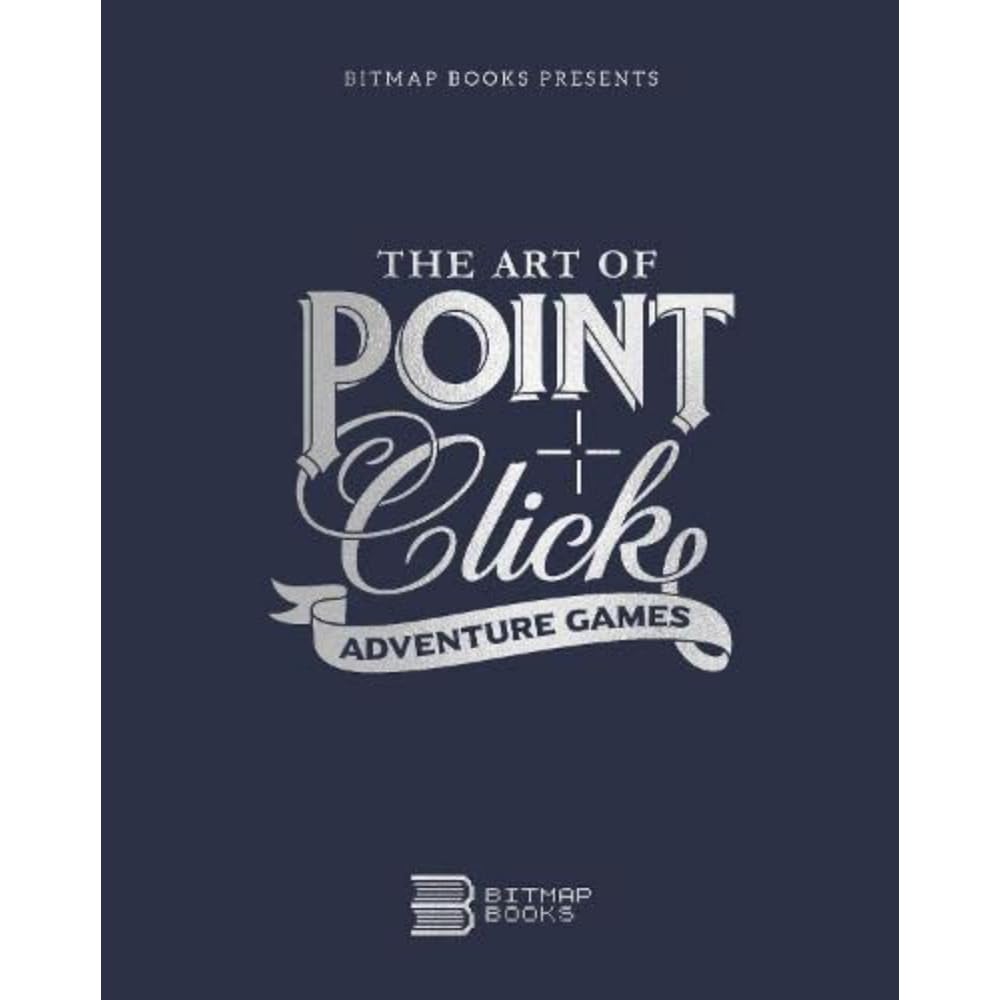 The Art of Point-and-Click Adventure Games (Third Edition, Band 3) Computer Science