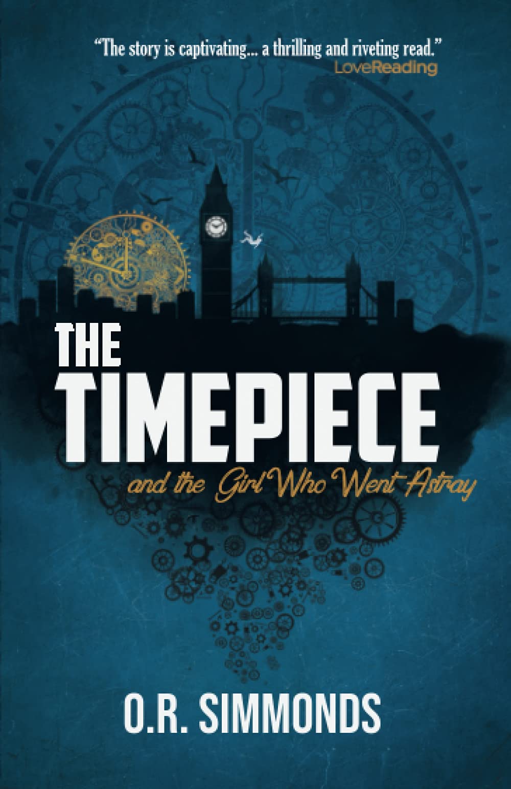 The Timepiece and the Girl Who Went Astray: A thrilling new time travel adventure Action & Adventure