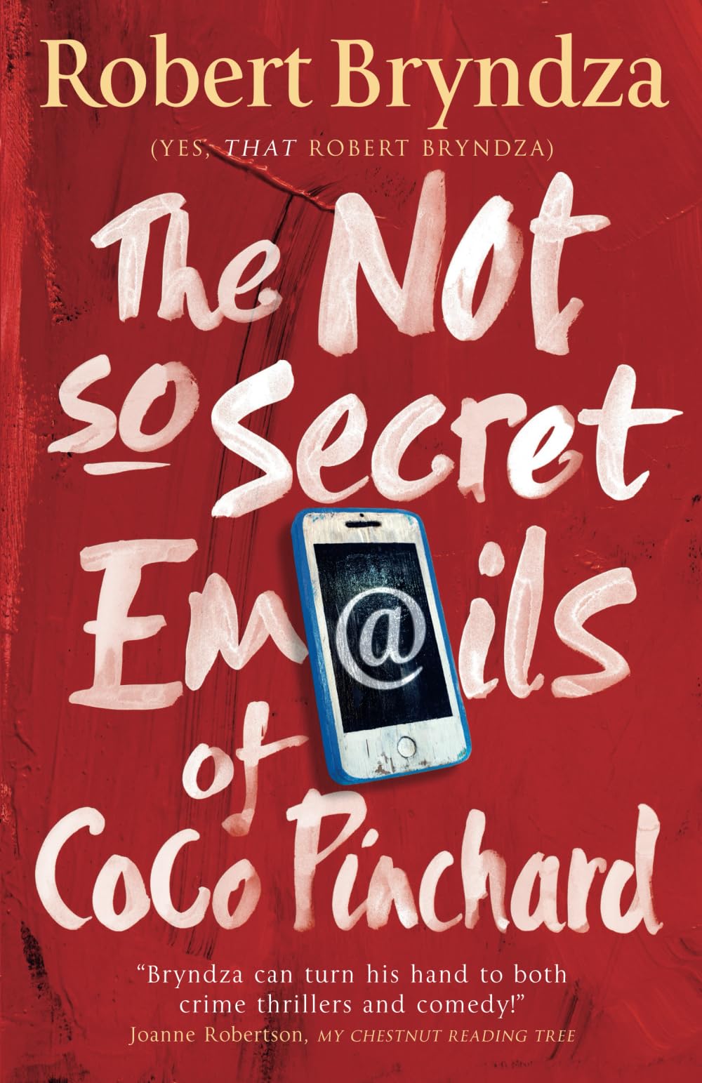 The Not So Secret Emails of Coco Pinchard (Coco Pinchard Series, Band 1) Contemporary literature