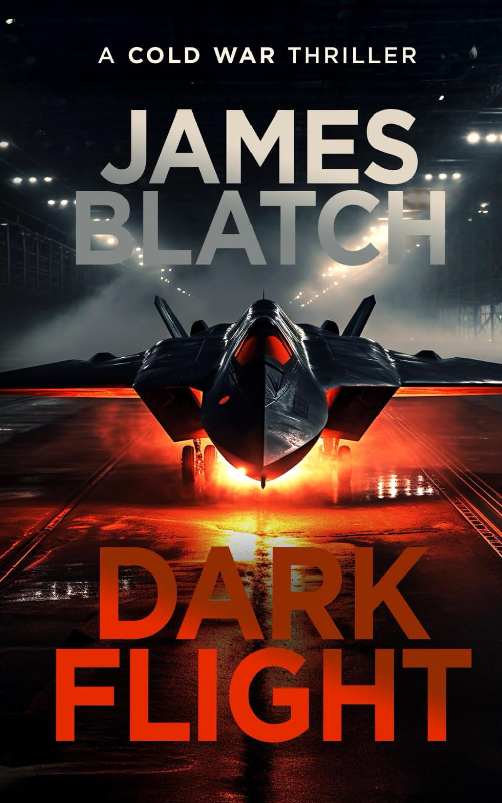 Dark Flight: a Cold War military aviation thriller: A Cold War thriller (Cold War thrillers) Action & Adventure