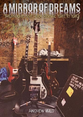 A MIRROR OF DREAMS: The Progressive Rock Revival 1981 To 1983 Pop culture