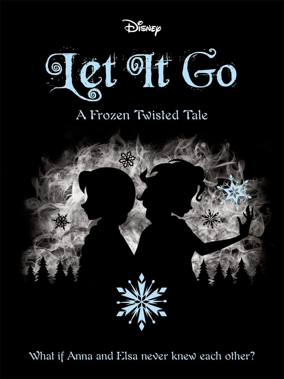 Disney Frozen: Let It Go (Twisted Tales) Novels & Short Stories