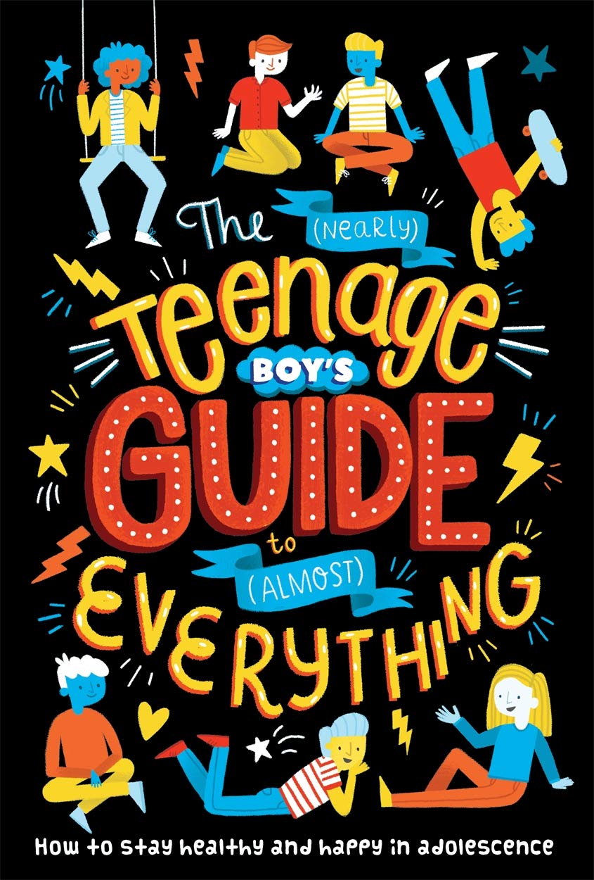 The (Nearly) Teenage Boy's Guide to (Almost) Everything Health, Nutrition & Fitness