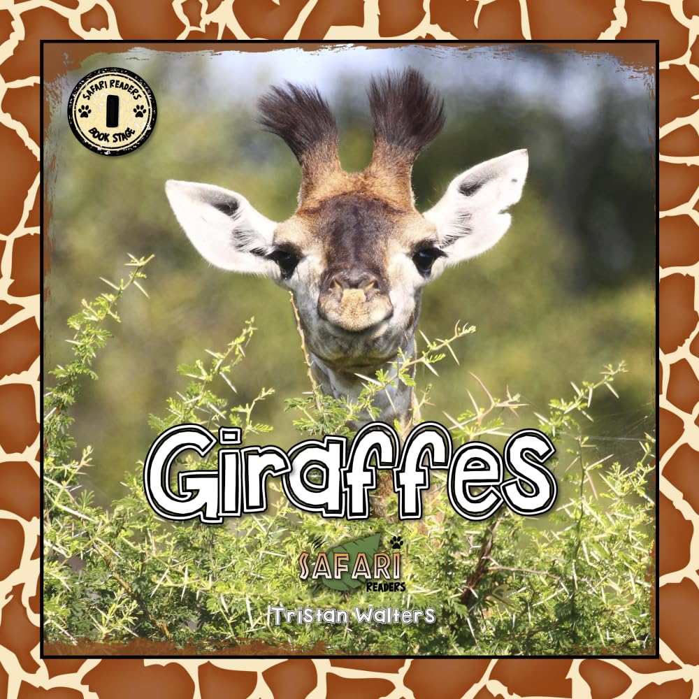 Safari Readers: Giraffes (Safari Readers - Wildlife Books for Kids) Non-fiction