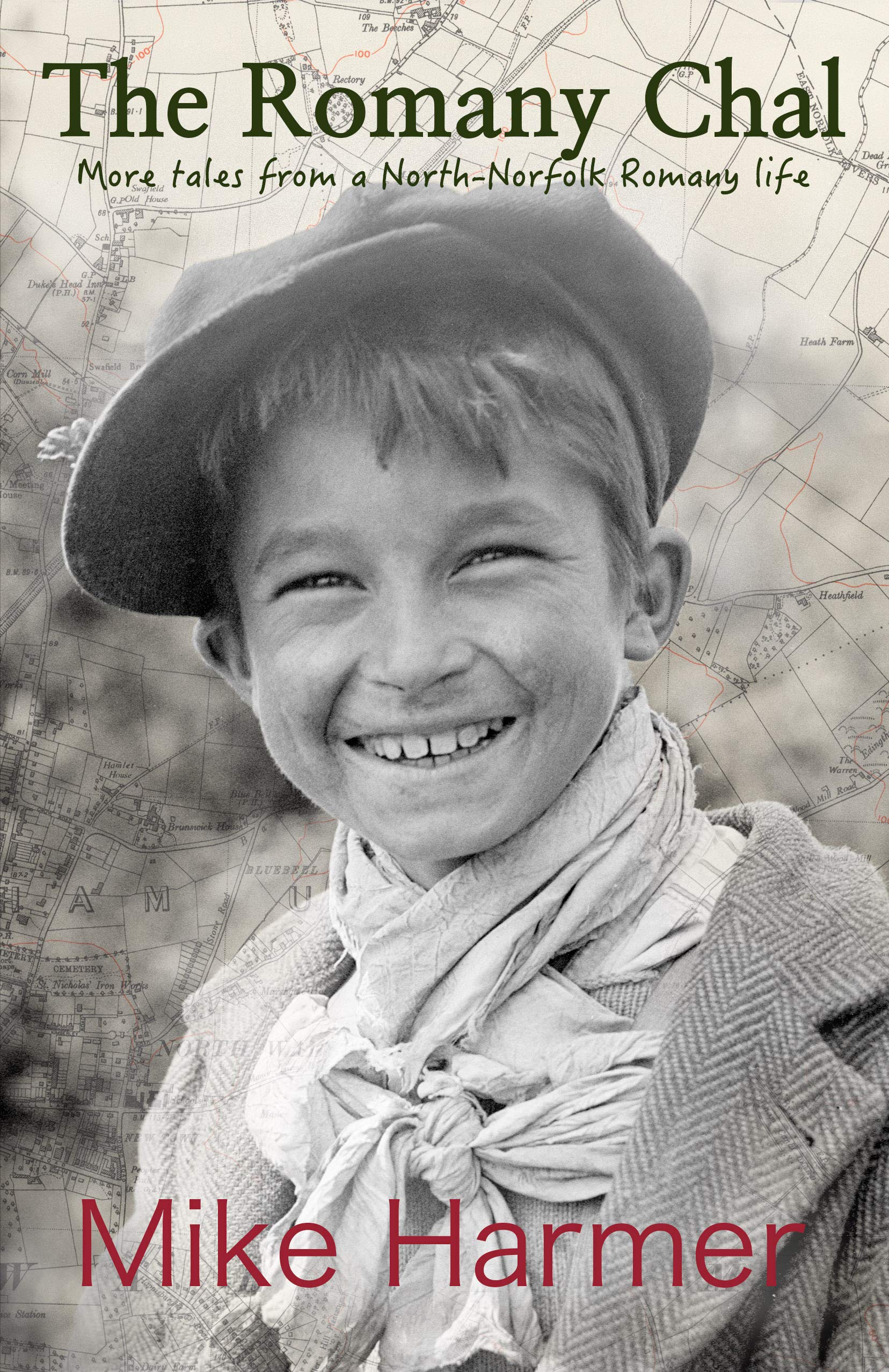 The Romany Chal: More Tales From A North-Norfolk Romany Life Memories